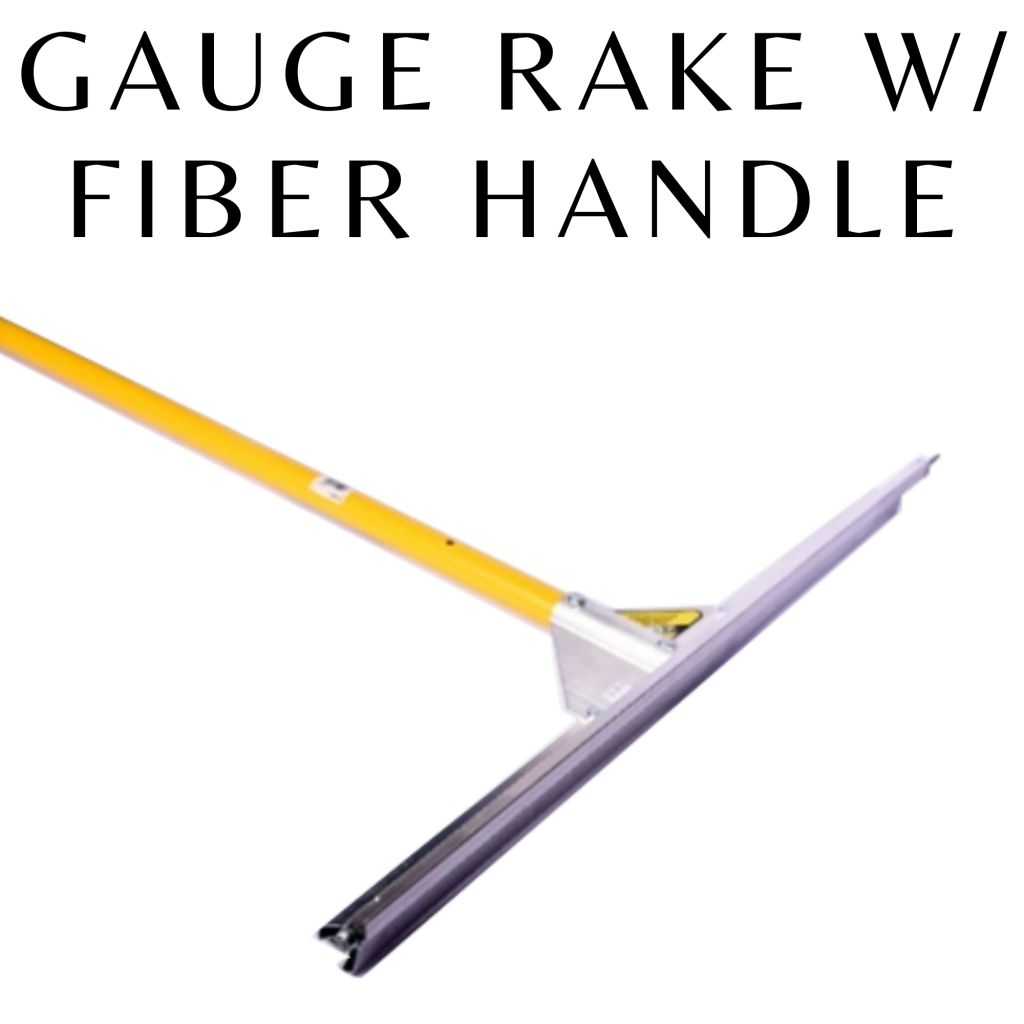 Gauge Rake with Fiber Handle